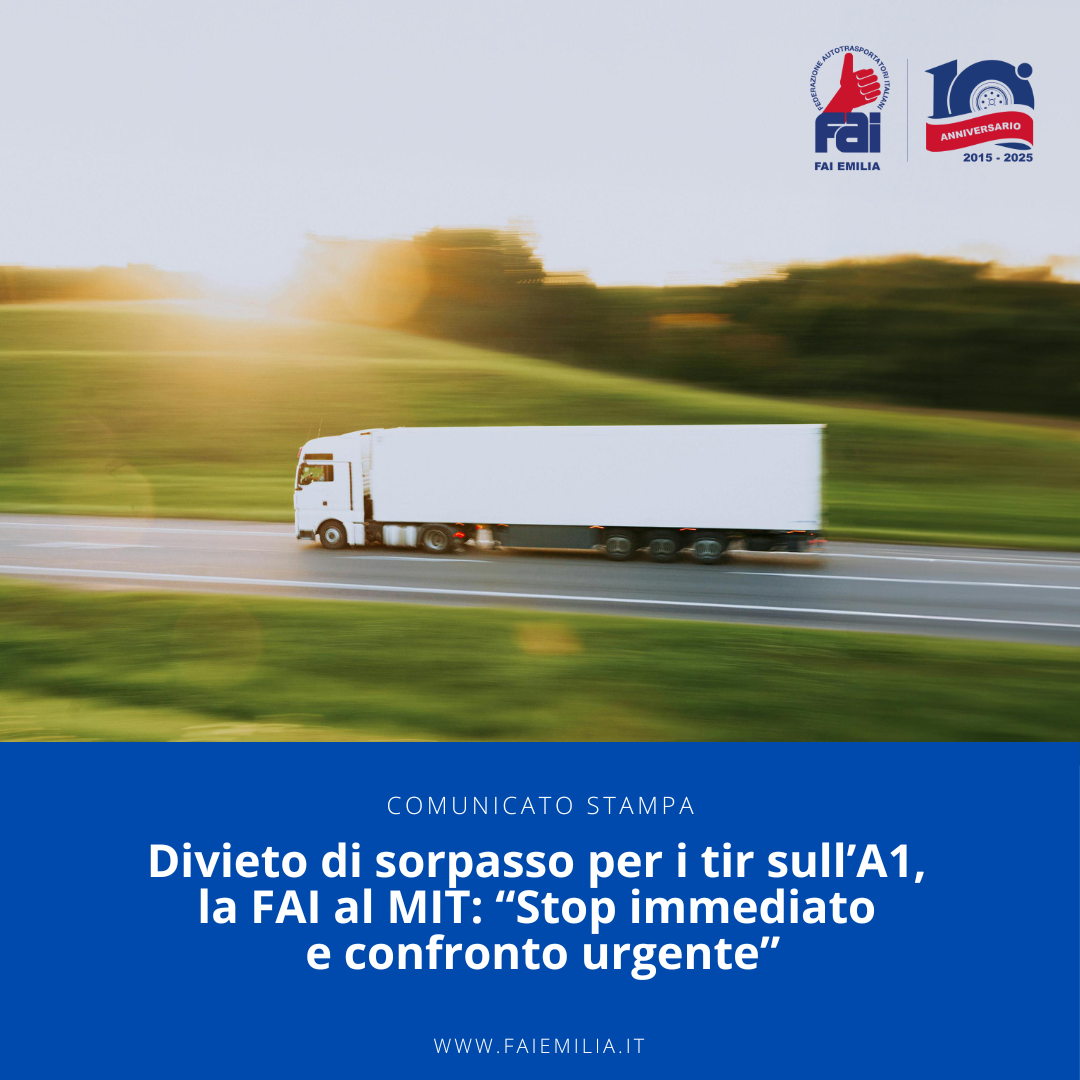 Divieto di sorpasso per i tir sull’A1, la FAI al MIT: “Stop immediato e confronto urgente”